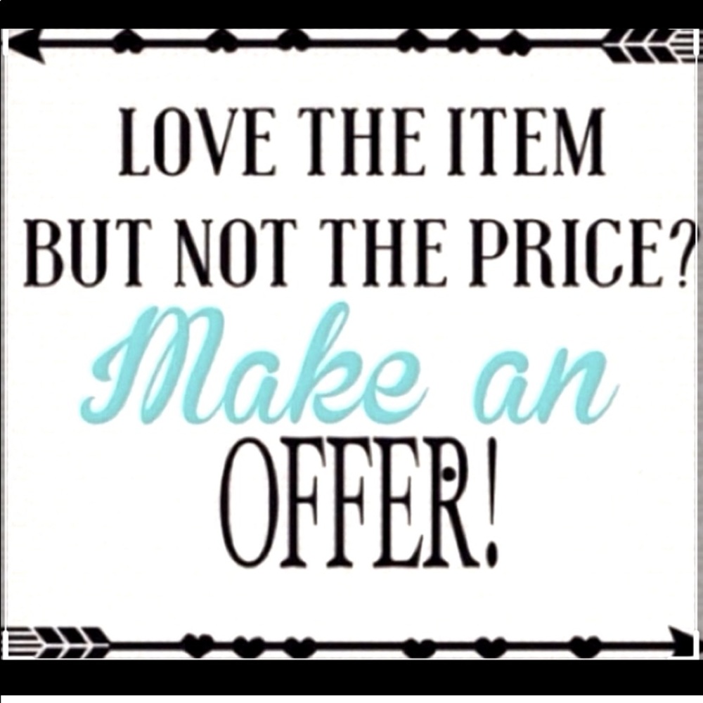 I GREATLY APPRECIATE REASONABLE OFFERS!